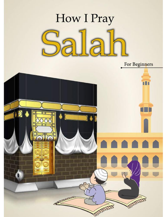 How I Pray Salah Book for Beginners